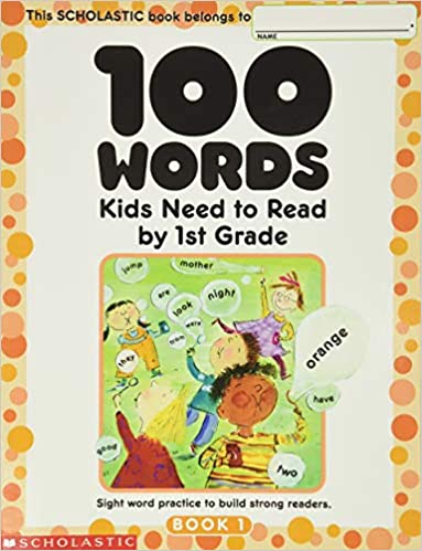 [Australia - AusPower] - 100 Words Kids Need to Read by 1st Grade: Sight Word Practice to Build Strong Readers 