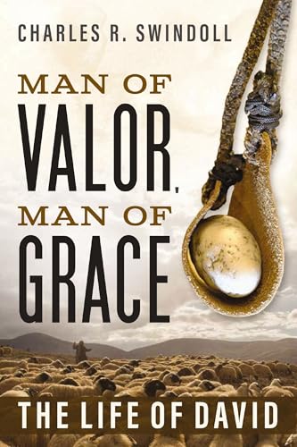 Man of Valor, Man of Grace: The Life of David (The Perfect Gift for Fans of House of David. Discover More About the Real King David of the Bible)