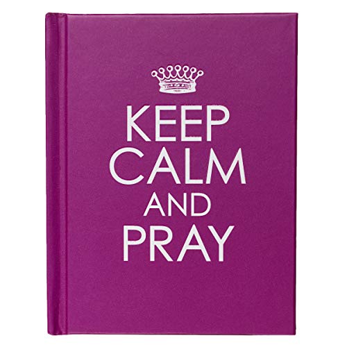 Keep Calm and Pray - Hardcover Edition