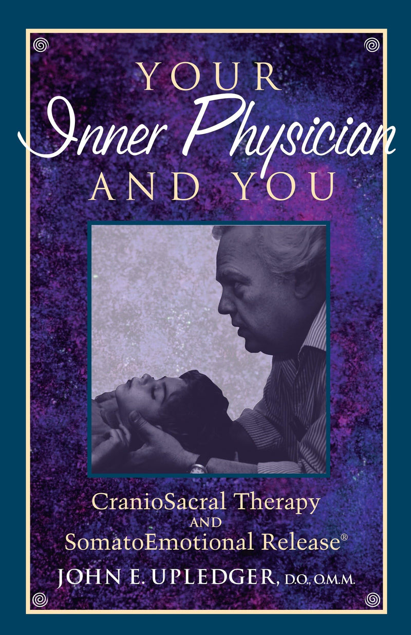 [Australia - AusPower] - Your Inner Physician and You: Craniosacral Therapy and Somatoemotional Release 