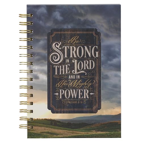 Christian Art Gifts Spiral Journal: Be Strong in the Lord - Eph. 6:10