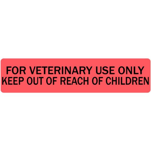 for Veterinary Use Only Keep Out of Reach of Children Veterinary Labels