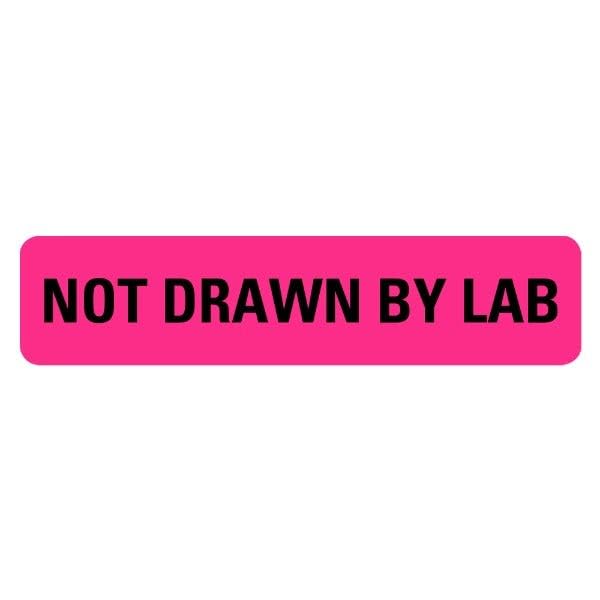 NOT Drawn by LAB Medical Labels