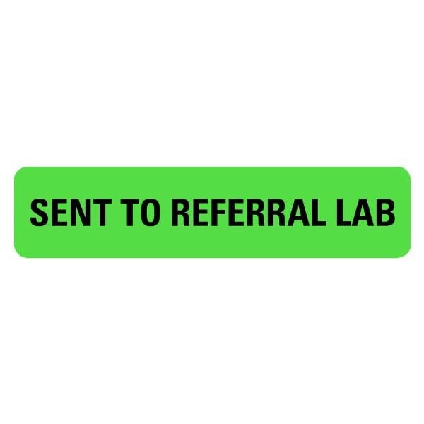 Sent to REFERRAL LAB Medical Labels