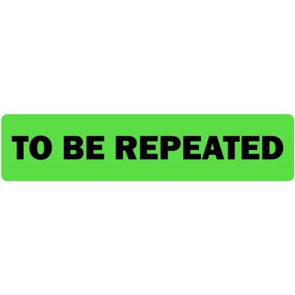 to Be Repeated Medical Labels