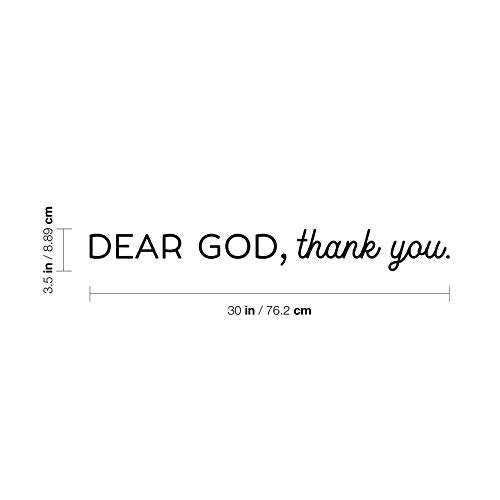“Dear God; Thank You” Cute Trendy Inspirational Lovely Spiritual Quote Vinyl Wall Decal Sticker for Home Apartment Bedroom Kids Room Living Room Religious Center Decor (3.5" x 30", Black) “Dear God”