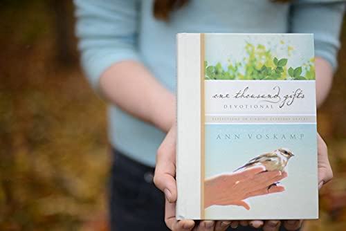 One Thousand Gifts Devotional: Reflections on Finding Everyday Graces