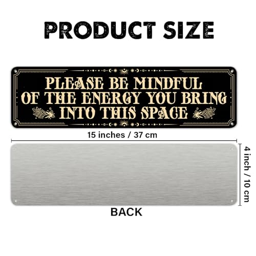 Witchy Spiritual Metal Tin Sign, Please Be Mindful of the Energy You Bring into This Space Wall Decor for Home Zen Yoga Studio Meditation Space, Celestial Gothic Gift 4x15 Inch S03