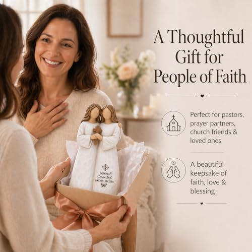 Christian Gifts for Women, Religious Gifts for Women Always Connected Forever Blessed Religious Keepsake Prayer Partner Pastor Church Friend Sister Gift Sculpted Hand-Painted Figurine sisters