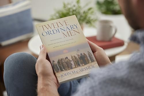 Twelve Ordinary Men: How the Master Shaped His Disciples for Greatness, and What He Wants to Do with You (Faithful Lives Series)