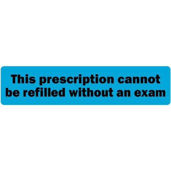 This Prescription Cannot Be Refilled Without an Exam - Veterinary Labels | 0.375” x 1.625”, [500 Labels/1 Roll], Blue - Bottles & Containers for Veterinary Offices/Hospitals |LabelValue.com
