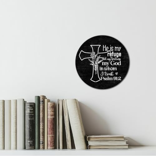 Inspirational Scripture Round Wooden Sign, Psalm 91:2 Bible Verses Christian Wall or Desk Decor, Rustic Farmhouse for Home Office, Religious Gift for Women & Men -A26