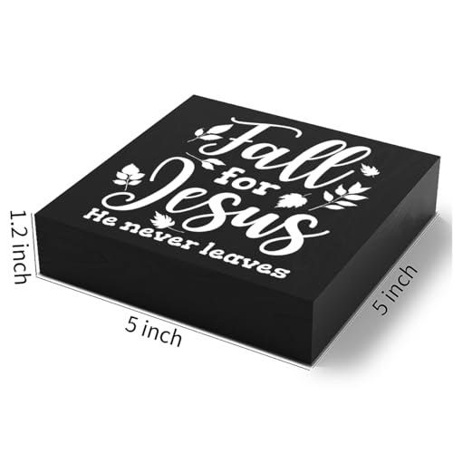 Woght Cute Fall Decoration for Home, Fall for Jesus He Never Leaves Sign Home Decor Leaves Decorations Sign, Autumn Office Desk Table Cubicle Shelf Decor 5 X 5 Inch (Black) Fall12 5 inches by 5 inches
