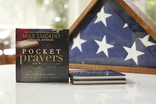 Pocket Prayers for Military Life: 40 Simple Prayers That Bring Faith and Courage (Pocket Prayers with Max Lucado)