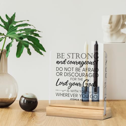 Bible Verse Decor,Christian Decor,Be Strong And Courageous Sign,Inspirational Gifts for Women Men Bible Verse Home Office Prayer Room Acrylic Plaque Sign