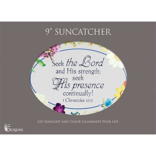 Dicksons Seek Lord His Strength Floral 9 inch Glass Sun Catcher with Suction Cup