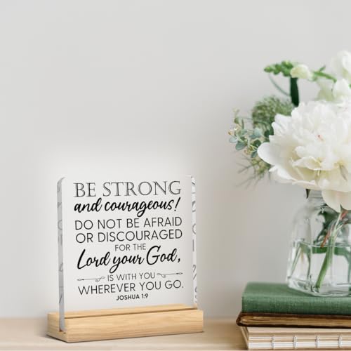 Bible Verse Decor,Christian Decor,Be Strong And Courageous Sign,Inspirational Gifts for Women Men Bible Verse Home Office Prayer Room Acrylic Plaque Sign
