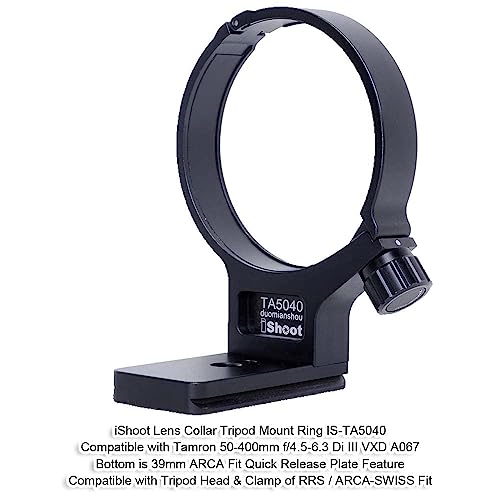 iShoot Metal Tripod Mount Ring Lens Collar Compatible with Tamron 50-400mm f/4.5-6.3 Di III VXD A067, Lens Support Holder Bracket Bottom is Arca-Swiss Fit Quick Release Plate Dovetail Groove