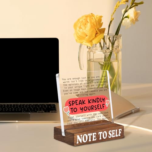 Inspirational Desk Decor with Positive Reminder, Speak Kindly to Yourself Acrylic Sign with Rustic Wood Base, Encouragement Gift for Home Office Coworker Friend SNOTE9 Positive Reminder Gift