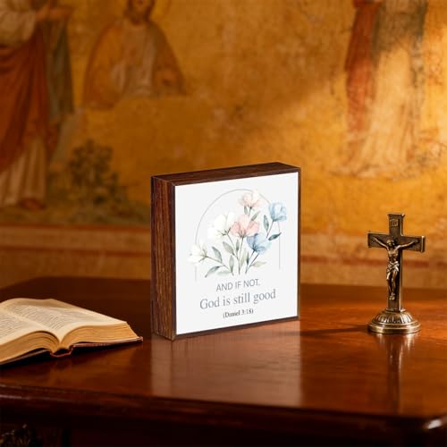 Inspirational Christian Desk Decor Bible Decorations for Office Home Living Room Bathroom Daniel 3:18 Sign Bible Flowers Decor Christian Religious Gifts for Women 5 x 5 inch And If Not God Is Still Good Daniel 3:18