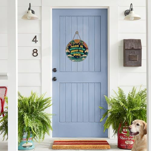 Please Be Mindful of the Energy You Bring Front Door Sign
