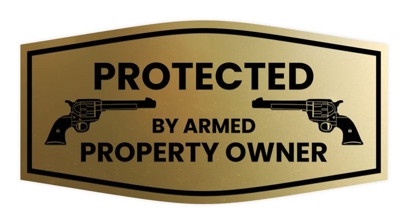 Fancy Protected by Armed Property Owner .45 Sign (Brushed Gold) - Large 2 Pack 4.5 x 9" - Large (2 Pack) Brushed Gold
