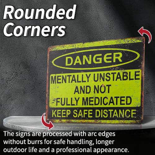 Danger Mentally Unsafe and Unusual Metal Sign, Keep Distant from Medications Warning Sign