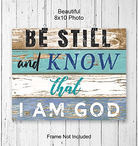 Be Still and Know That I Am God - Bible Verse, Daily Devotional Wall Art - Religious Scripture Wall Decor - Gift for Christian Women or Men - Blessed Home Decoration - 8x10 Sign Style Poster Print