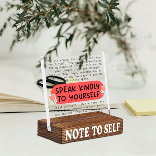 Inspirational Desk Decor with Positive Reminder, Speak Kindly to Yourself Acrylic Sign with Rustic Wood Base, Encouragement Gift for Home Office Coworker Friend SNOTE9 Positive Reminder Gift