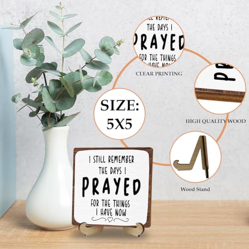 I Still Remember the Days I Prayed Wooden Sign with Wood Stand, Prayed Gift Prayed For