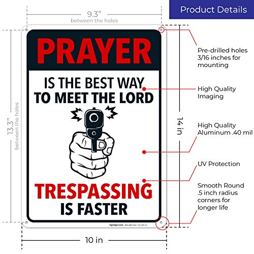 Prayer is The Best Way to Meet The Lord, Funny No Trespassing Sign, Aluminum 10x14