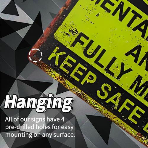 Danger Mentally Unsafe and Unusual Metal Sign, Keep Distant from Medications Warning Sign