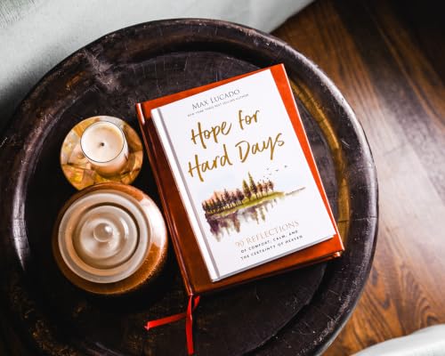 Hope for Hard Days: 90 Reflections of Comfort, Calm, and the Certainty of Heaven (A Daily Devotional)