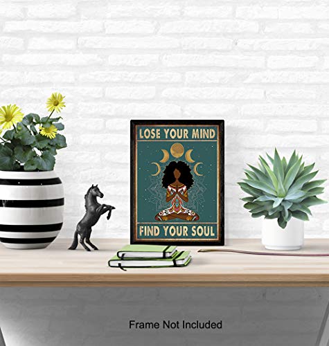 African American Women, Black Woman - Lose Your Mind Find Your Soul Poster - New Age Zen Meditation Decor - Inspirational Boho Wall Art - Uplifting Spiritual Motivational Gifts for Women