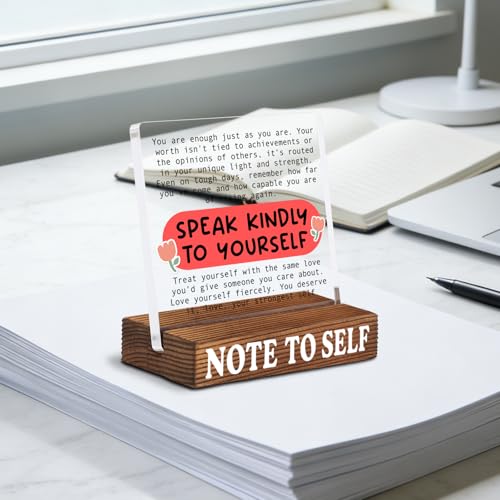 Inspirational Desk Decor with Positive Reminder, Speak Kindly to Yourself Acrylic Sign with Rustic Wood Base, Encouragement Gift for Home Office Coworker Friend SNOTE9 Positive Reminder Gift