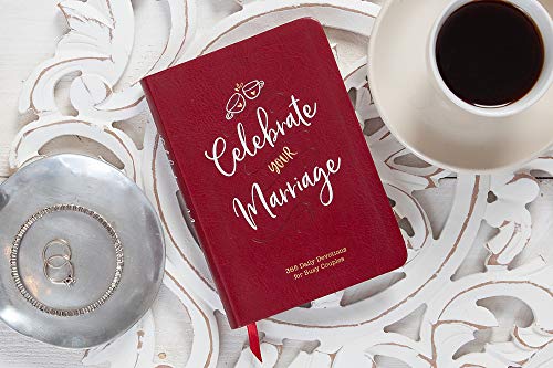 Celebrate Your Marriage: 365 Daily Devotions for Busy Couples (Imitation Leather) – Inspirational Devotional for Active Couples, Perfect Wedding and Anniversary Gift