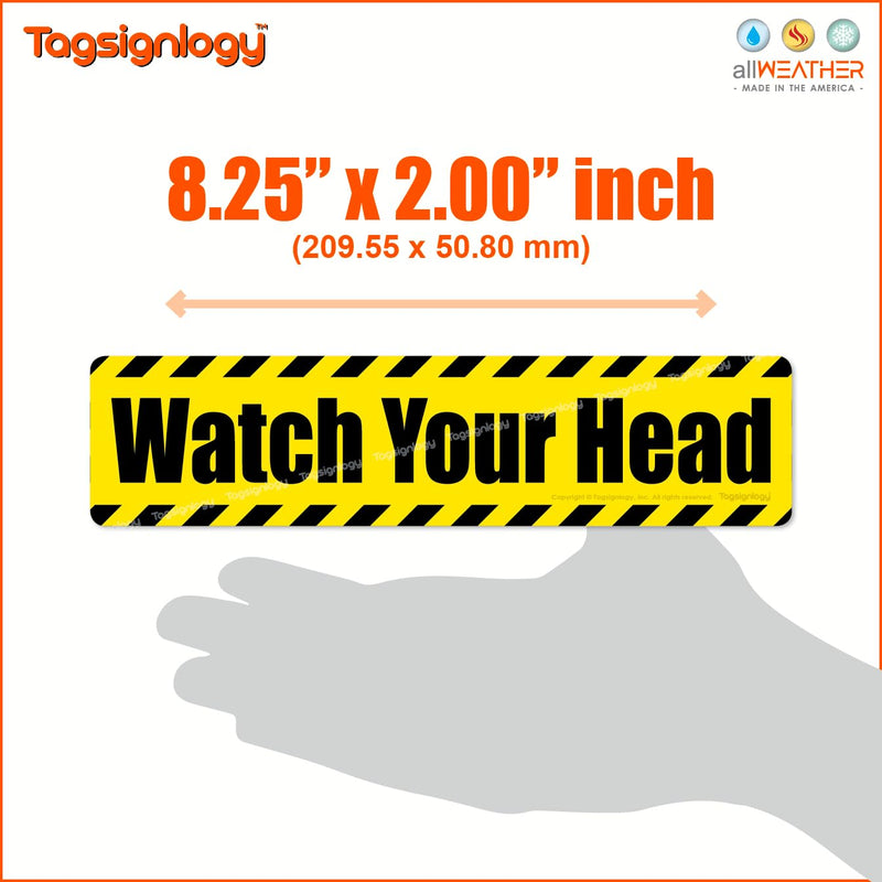 | Watch Your Head | Premium Matte UV Laminated Weatherproof Caution Sign | Durable Waterproof Outdoor/Indoor Vinyl Sticker for Safety (8.25 x 2.00 inch) (2 pcs) (2 pcs) Watch Your Head (English)