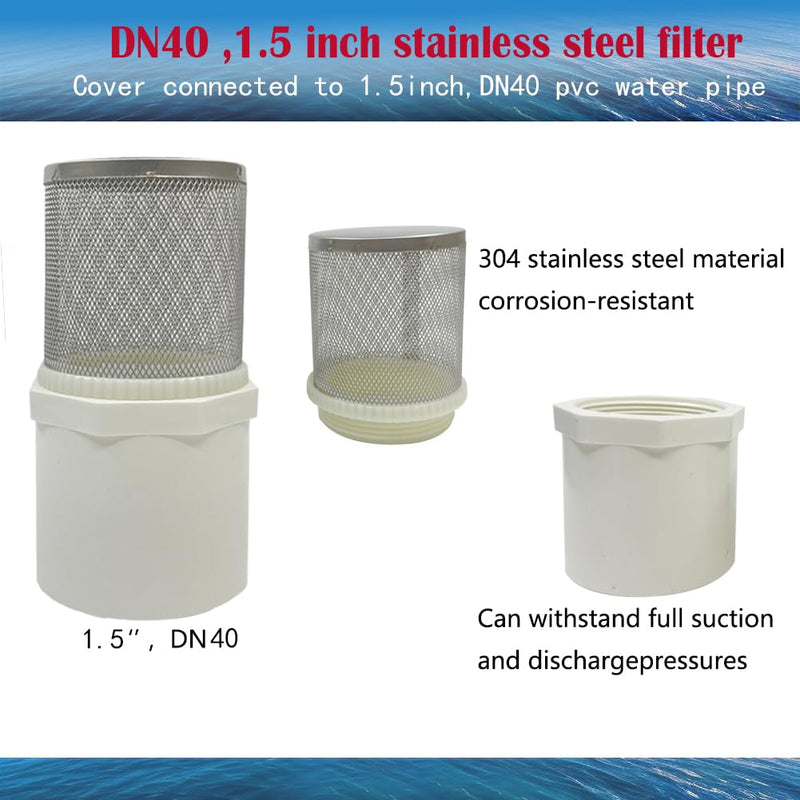 [Australia - AusPower] - DN40 inch Suction Strainers Stainless Steel Filter Cover Connected to 1.5" DN40 PVC Water Pipe Used to Remove Debris and Reduce Solid Entry，Koi Pond Filtration System. 1.5inch 