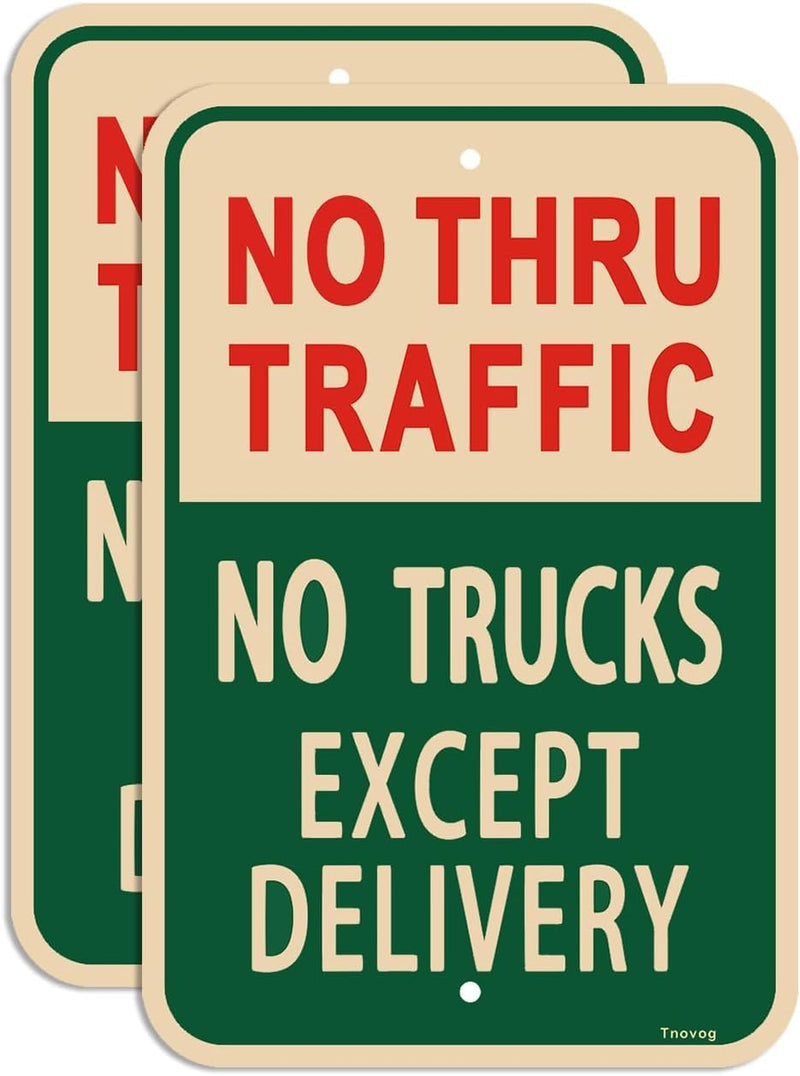 No Thru Traffic No Trucks Except Delivery Sign 12x18 Inch Reflective Aluminum Weather&Fade Resistant UV Protected Easy To Install 2 Pack