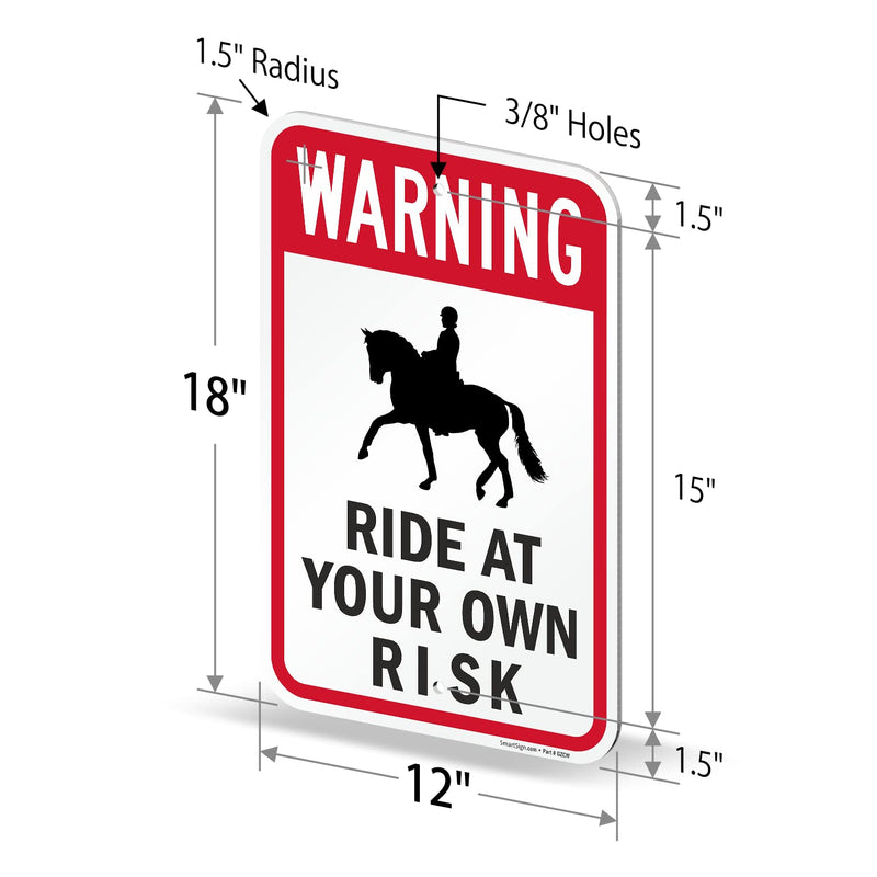 SmartSign 18 x 12 inch “Warning - Ride At Your Own Risk” Horse Riding Warning Metal Sign, 63 mil Laminated Rustproof Aluminum, Red, Black and White, Made in USA 12" x 18" Aluminum Sign_2