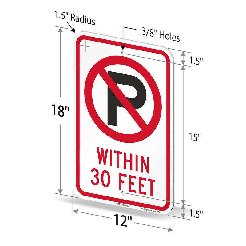 SmartSign "No Parking Within 30 Feet" Sign | 12" x 18" 3M Engineer Grade Reflective Aluminum