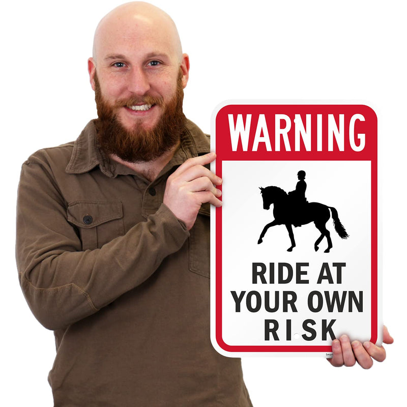 SmartSign 18 x 12 inch “Warning - Ride At Your Own Risk” Horse Riding Warning Metal Sign, 63 mil Laminated Rustproof Aluminum, Red, Black and White, Made in USA 12" x 18" Aluminum Sign_2