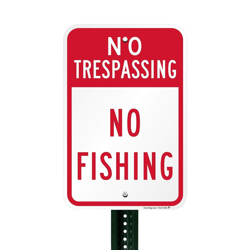 SmartSign "No Trespassing - No Fishing" Sign | 12" x 18" Aluminum 12" x 18"