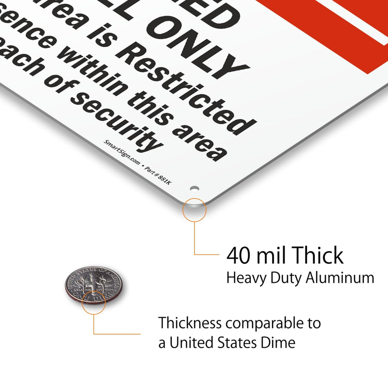 SmartSign "Restricted Area - Authorized Personnel Only" Sign | 10" x 14" Aluminum 10" x 14"