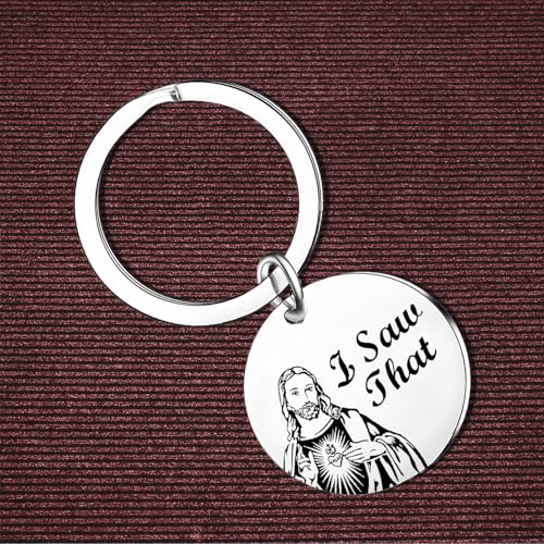 Funny Jesus Keychain I Saw That Jesus Keyring Religious Baptism Gifts
