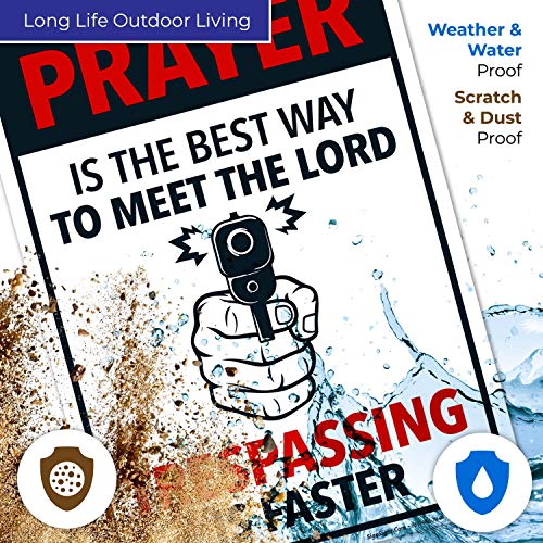 Prayer is The Best Way to Meet The Lord, Funny No Trespassing Sign, Aluminum 10x14
