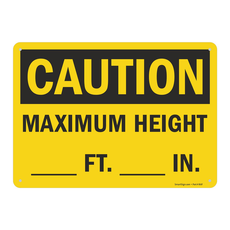 SmartSign "Caution - Maximum Height __ Ft __ In" Write-On Sign | 10" x 14" Aluminum 10" x 14"