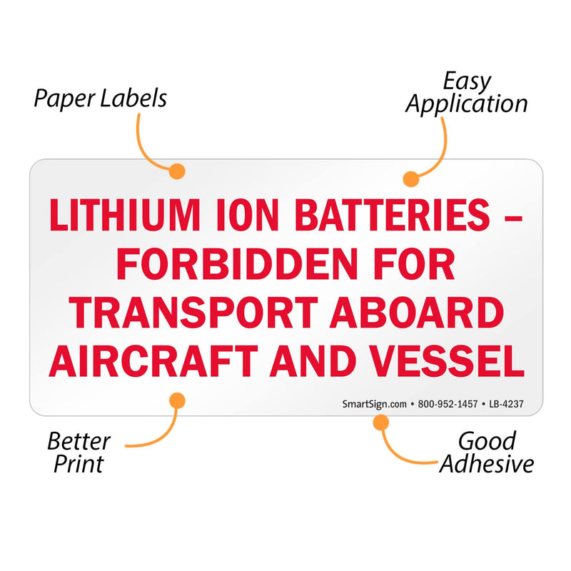 SmartSign Pack of 250 Lithium Ion Batteries Forbidden for Transport Aboard Aircraft Labels in a Roll, 2 x 4 inch, Semi-Gloss Paper