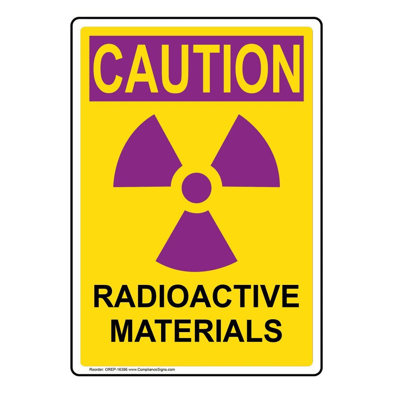 ComplianceSigns.com Vertical Radiation Caution Radioactive Materials OSHA Safety Sign, 10x7 in. Plastic for Process Hazards Hazmat