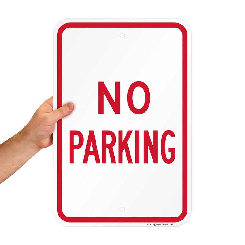 SmartSign 18 x 12 inch “No Parking” Metal Sign with Pre-Cleared Holes, Screen Printed, 63 mil Laminated Rustproof Aluminum, Red and White